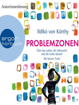 cover image of Problemzonen--Über das Leben, die Sehnsucht und die Liebe danach (Autorinnenlesung)